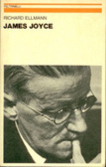 James Joyce - Richard Ellmann, Piero Bernardini Marzolla