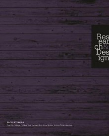 Research and Design: Faculty Work. the City College of New York - Bernard and Anne Spitzer School of Architecture - George Ranalli