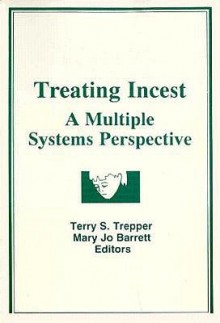 Treating Incest - Terry S. Trepper