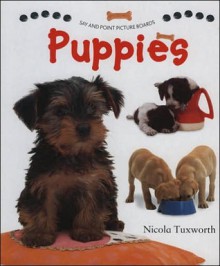 Say & Point Picture Boards: Puppies - Nicola Tuxworth