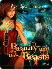 Beauty and the Beasts - Ava Rose Johnson