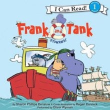 Frank and Tank: Stowaway: I Can Read Level 1 - Sharon Phillips Denslow, Regan Dunnick, Oliver Wyman