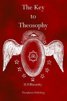 The Key to Theosophy - H.P. Blavatsky