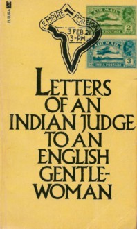 Letters of an Indian Judge to an English Gentlewoman - Dorothy Black