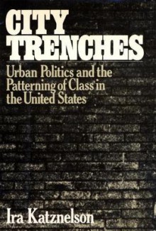 City Trenches - Ira Katznelson