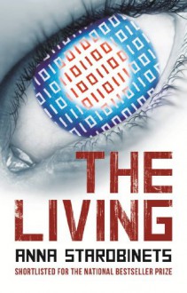 The Living - Anna Starobinets, James Rann