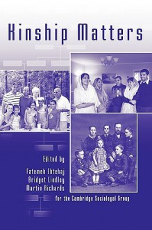 Kinship Matters - Fatemeh Ebtehaj, Bridget Lindley, Martin Richards