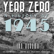 Year Zero: A History of 1945 - Ian Buruma, To Be Announced