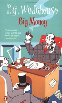 Big Money - P.G. Wodehouse