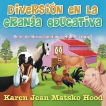 Diversion En La Granja Educativa - Karen Jean Matsko Hood