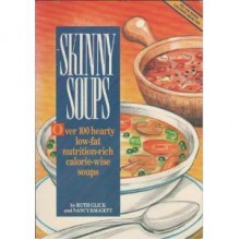 Skinny Soups - Ruth Glick, Nancy Baggett