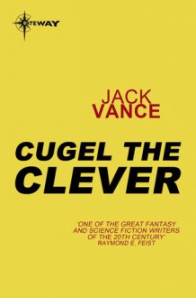 Cugel the Clever - Jack Vance