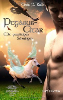 Pegasuscitar II - Chris P. Rolls