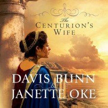 The Centurion's Wife (Audio) - Janette Oke, Aimee Lilly