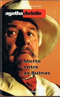 Morte Entre as Ruínas - Agatha Christie