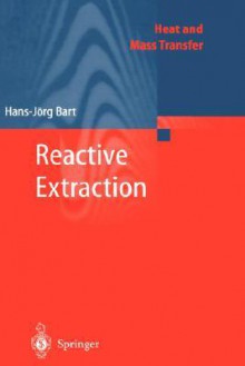 Reactive Extraction - Hans-Jörg Bart