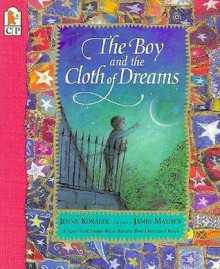 Boy and the Cloth of Dreams, The - Jenny Koralek