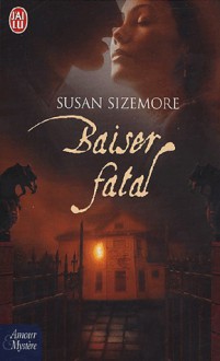 Baiser fatal - Susan Sizemore