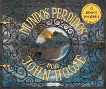 Mundos Perdidos - John Howe