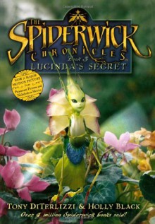 Lucinda's Secret (The Spiderwick Chronicles, Book 3) - Holly Black;Tony DiTerlizzi