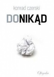 Donikąd - Konrad Czerski