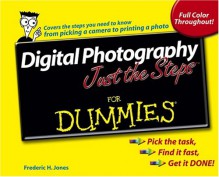 Digital Photography Just The Steps For Dummies - Frederic H. Jones