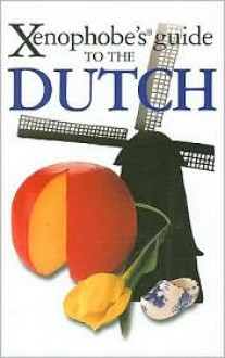 Xenophobe's Guide to the Dutch - Rodney Bolt