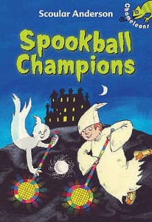 Spookball Champions - Scoular Anderson