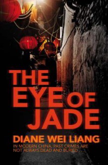 The Eye Of Jade - Diane Wei Liang