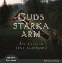 Guds starka arm - Åsa Larsson, Lena Andersson