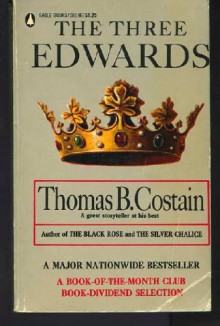 The Three Edwards - Thomas B. Costain