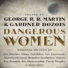 Dangerous Women - George R.R. Martin, Gardner Dozois, Megan Abbott, Joe Abercrombie