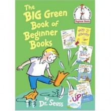 The Big Green Book of Beginner Books - Dr. Seuss, Theo LeSieg