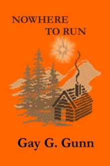 Nowhere To Run - Gay G. Gunn