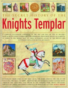 The Secret History of the Knights Templar - Susie Hodge