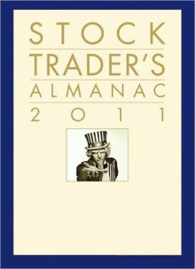 Stock Trader's Almanac 2011 - Jeffrey A. Hirsch