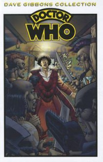 Doctor Who : The Dave Gibbons Collection - Dave Gibbons, Pat Mills, Steve Parkhouse, Steve Moore