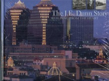 The J.E. Dunn Story - Kevin Dunn, Troupe Noonan