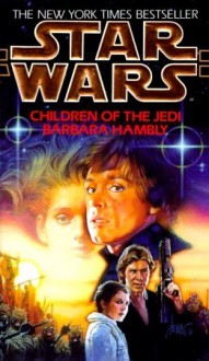 Children of the Jedi - Anthony Heald, Barbara Hambly