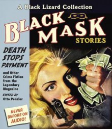 Black Mask 10: Death Stops Payment: And Other Crime Fiction from the Legendary Magazine - Otto Penzler, Eric Conger, Carol Monda