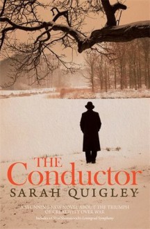 Conductor, The - Sarah Quigley