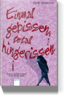 Einmal Gebissen, Total Hingerissen. Noch Mehr Jungs Zum Anbeissen - Mari Mancusi, Gabrielle Pietermann