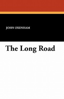 The Long Road - John Oxenham