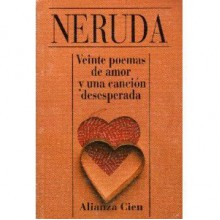 Veinte poemas de amor y una canción desesperada - Pablo Neruda