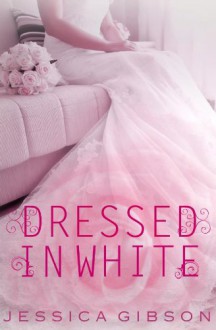 Dressed in White (Walk Down the Aisle) - Jessica Gibson, Stephanie Nelson