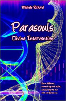 Parasouls ~ Divine Intervention - Michele Richard