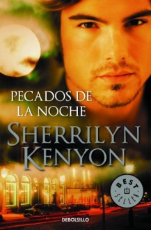 Pecados de la noche (Cazadores Oscuros, #8) - Sherrilyn Kenyon