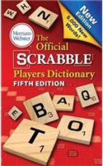 The Official Scrabble Players Dictionary, Fifth Edition - Merriam-Webster