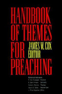 Handbook Of Themes For Preaching - James W. Cox, James W. Cos