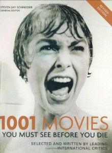 1001 Movies: You Must See Before You Die - Steven Jay Schneider